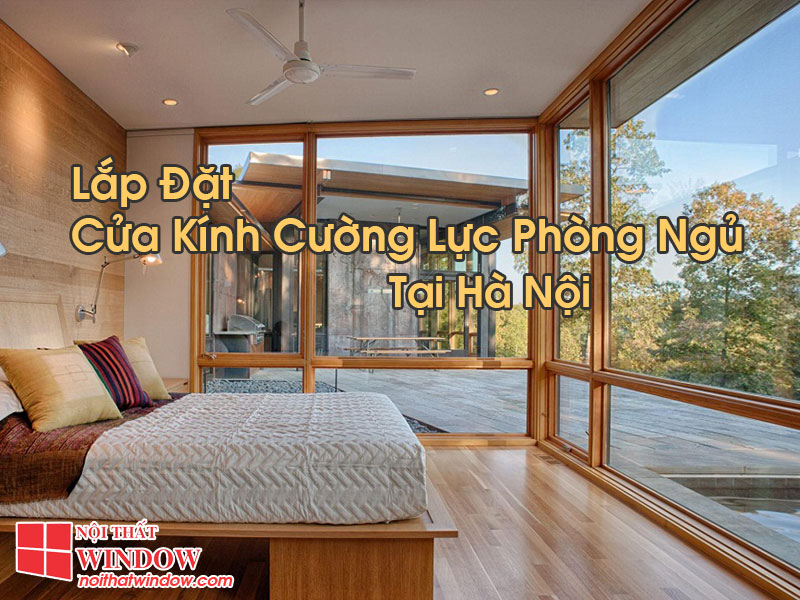 Cửa Kính Cường Lực Phòng Ngủ Tại Hà Nội