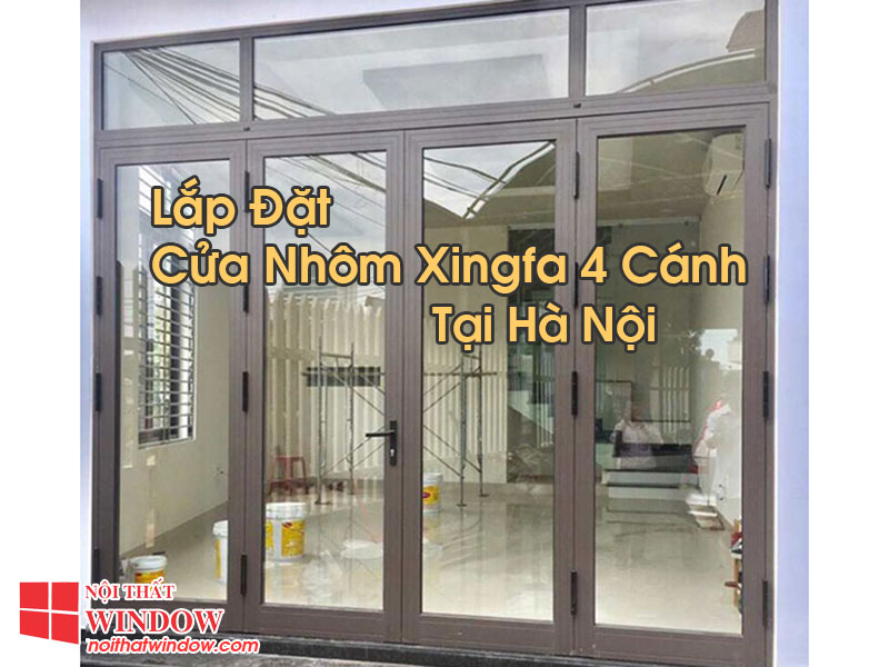 Cửa Nhôm Xingfa 4 Cánh Tại Hà Nội