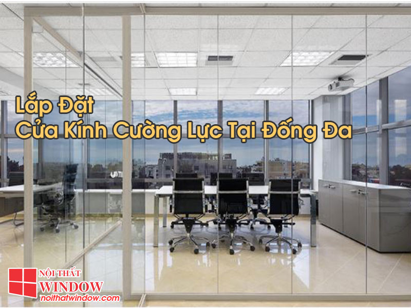 Cửa Kính Cường Lực Tại Đống Đa