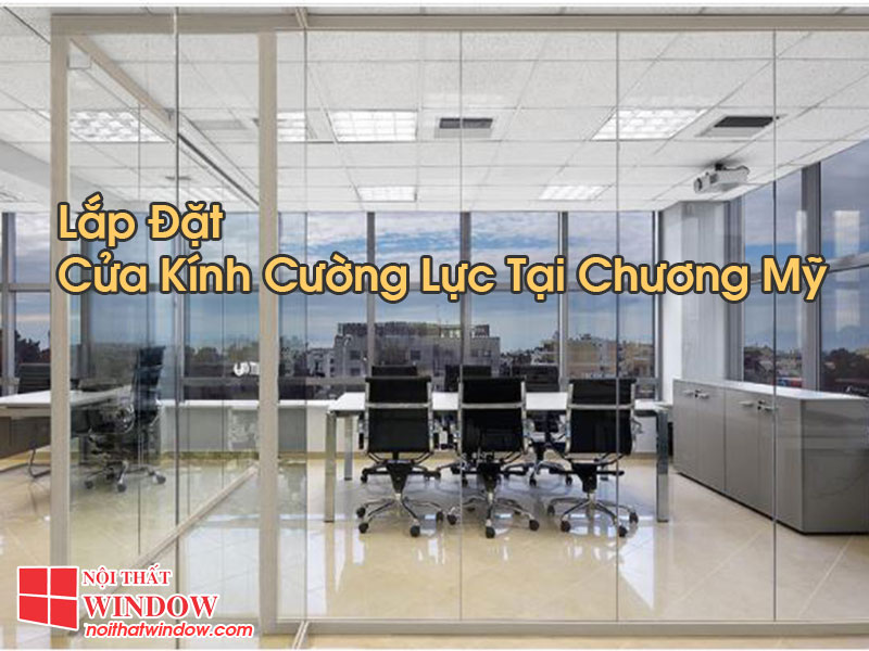 Cửa Kính Cường Lực Tại Chương Mỹ