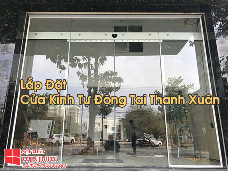 Cửa Kính Tự Động Tại Thanh Xuân
